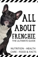 Frenchie ultimate guide for sale  Claymont