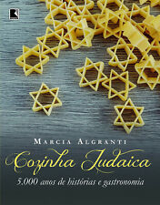 COZINHA JUDAICA = 5.000 ANOS HISTÓRIA Marcia Algranti Receitas Português LACRADO comprar usado  Brasil 