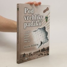 Pod vrchlíky padáků  |  Miroslav Řezníček na sprzedaż  Wysyłka do Poland