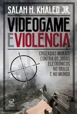 Usado, Videogame e violência: Cruzadas morais contra os jogos eletrônicos no Brasil e comprar usado  Brasil 