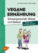 Vegane ernährung schwangersch gebraucht kaufen  Berlin