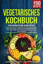 Vegetarisches kochbuch anfäng gebraucht kaufen  Berlin