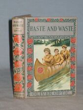 VERY EARLY 1900'S BOOK HASTE & WASTE BY OLIVER OPTIC, usado comprar usado  Enviando para Brazil