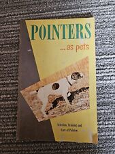 Pointers... As Pets: Selection, Training, And Care Of Pointers Booklet segunda mano  Embacar hacia Argentina