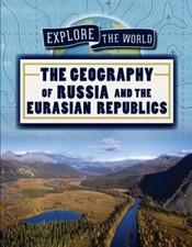 The Geography of Russia and the Eurasian Republics (Explore the World) by , usado comprar usado  Enviando para Brazil