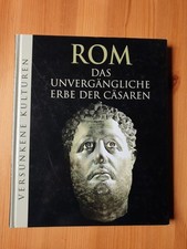 Rom unvergängliche erbe gebraucht kaufen  Xanten