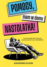 Książka "Pomocy, mam w domu nastolatka!" - Poradnik dla rodziców na sprzedaż  PL