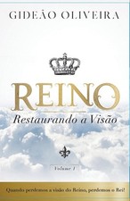Reino, restaurando a viso: quando perdemos a vis?o do Reino, perdemos Rei! by Gi comprar usado  Enviando para Brazil