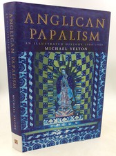 ANGLICAN PAPALISM: A History: 1900-1960 by Michael Yelton -2005-  Anglo-Catholic, usado comprar usado  Enviando para Brazil