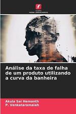 Anlise da taxa de fala de um produto utilizando a curva da banheira por Akula Sa comprar usado  Enviando para Brazil