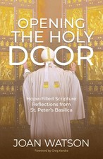 Opening the Holy Door: Hope-Filled Scripture Reflections from St. Peter's Basil, comprar usado  Enviando para Brazil