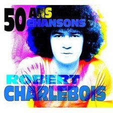 Robert charlebois ans d'occasion Robert charlebois ans d'occasion  Les Mureaux
