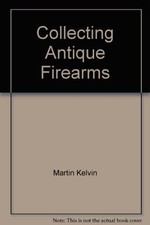 Collecting antique firearms for sale  UK