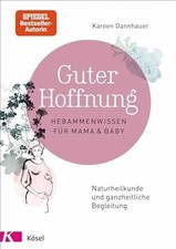 Guter hoffnung hebammenwissen gebraucht kaufen Guter hoffnung hebammenwissen gebraucht kaufen  Stuttgart