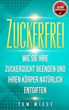 Zuckerfrei zuckersucht beenden gebraucht kaufen  Berlin