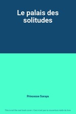 Palais solitudes princesse d'occasion Palais solitudes princesse d'occasion  France