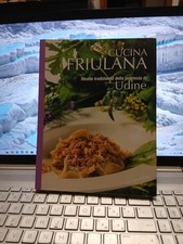 Cucina friulana ricette usato  Campolongo Tapogliano