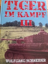 Tiger im Kampf III, Wolfgang Schneider, W. Schneoder Verlag, 2013 gebraucht kaufen  Rottweil