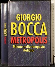 Metropolis. giorgio bocca. usato  Ariccia
