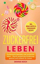 Zuckerfrei leben zuckersucht gebraucht kaufen  Berlin
