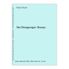 Honigsauger roman ruark gebraucht kaufen  Oberthal