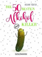 Die 50 besten Alkohol-Killer von Tödter, Regina | Buch | Zustand sehr gut na sprzedaż  Wysyłka do Poland