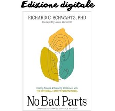 No Bad Parts: Healing Trauma and Restoring Wholene Richard C. Schwartz PhD 2025 comprar usado  Enviando para Brazil