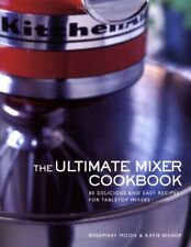 ULTIMATE MIXER COOKBOOK By Rosemary Moon *Excellent Condition* segunda mano  Embacar hacia Argentina