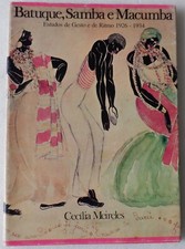Batuque, Samba e Macumba. Etudos de Gesto e de Ritmo. 1926-1934 VERY GOOD IMPORT comprar usado Batuque, Samba e Macumba. Etudos de Gesto e de Ritmo. 1926-1934 VERY GOOD IMPORT comprar usado  Enviando para Brazil