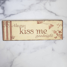 Always kiss good for sale  Roswell