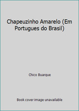 Chapeuzinho Amarelo (Em Portugues do Brasil) by Chico Buarque comprar usado  Enviando para Brazil
