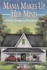 Mama Makes Up Her Mind: And Other Dangers Of Southern Living - Hardcover - GOOD segunda mano  Embacar hacia Mexico