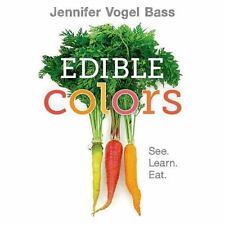 Edible Colors: See, Learn, Eat , Bass, Jennifer Vogel comprar usado  Enviando para Brazil