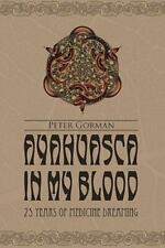Ayahuasca in My Blood : 25 Years of Medicine Dreaming by Peter Gorman (2010,... comprar usado  Enviando para Brazil