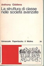 La struttura di classe nelle societa' avanzate [Flexibound] Anthony Giddens and  na sprzedaż  Wysyłka do Poland