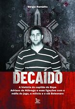 DECAÍDO = ADRIANO DA NÓBREGA Bope Jogo do Bicho ML Milícia Bolsonaro 2023 LIVRO comprar usado  Brasil 