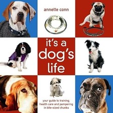 Its a Dogs Life: A Guide to Good Behaviour, Health and Piming for Your Canine, usado comprar usado  Enviando para Brazil