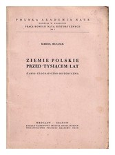 BUCZEK, KAROL Ziemie polskie przed tysiącem lat : zarys... na sprzedaż  Wysyłka do Poland