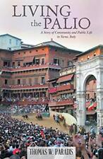 Usado, LIVING THE PALIO: A STORY OF COMMUNITY AND PUBLIC LIFE IN By Thomas W. Paradis comprar usado  Enviando para Brazil