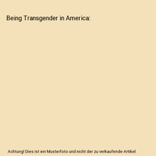 Being transgender america gebraucht kaufen Being transgender america gebraucht kaufen  Trebbin