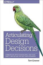 Usado, ARTICULATING DESIGN DECISIONS: COMMUNICATE WITH By Tom Greever **Excellent** comprar usado  Enviando para Brazil
