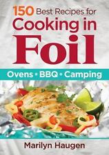 150 Best Recipes for Cooking in Foil: Ovens, Bbq, Camping by Haugen, Marilyn, usado comprar usado  Enviando para Brazil