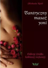 Używany, Tantryczny masaż yoni. Odkryj źródło kobiecej rozkoszy (Tantryczny masaz yo...) na sprzedaż  PL