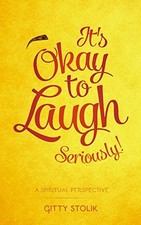 IT'S OKAY TO LAUGH SERIOUSLY By Gitty Stolik - Hardcover **Mint Condition** na sprzedaż  Wysyłka do Poland