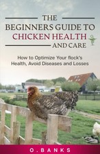 Beginners guide chicken for sale  Denver