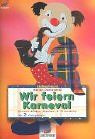 Wir feiern karneval gebraucht kaufen  Berlin