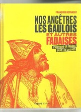 Ancêtres gaulois fadaises. d'occasion  Neuvic