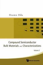COMPOUND SEMICONDUCTOR BULK MATERIALS AND CHARACTERIZATIONS, VOLUME 2, Oda, Osam segunda mano  Embacar hacia Mexico