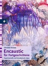 Encaustic fortgeschrittene exp gebraucht kaufen  Berlin