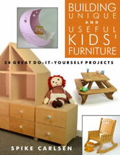 Building Unique and Useful Kids' Furniture : 24 Great Do-It-Yours segunda mano  Embacar hacia Mexico
